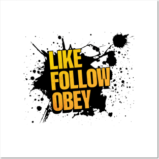 Like, Follow, Obey Posters and Art